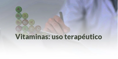 13.Vitaminas uso terapéutico Vitaminas: uso terapéutico
