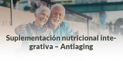 18.Suplementación nutricional integrativa – Antiaging Suplementación nutricional integrativa – Antiaging