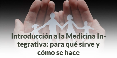3.Introducción a la Medicina Integrativa Introducción a la Medicina Integrativa