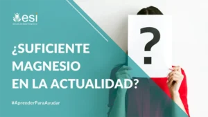 ¿Contamos con el suficiente magnesio en nuestro organismo?